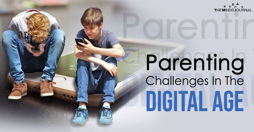 Parenting Challenges In The Digital Age
