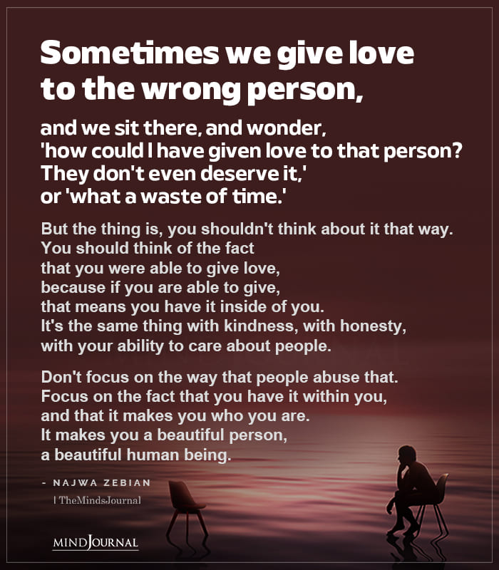 Sometimes We Give Love To The Wrong Person