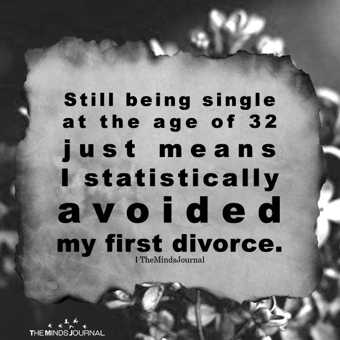 Still Being Single At The Age Of 32