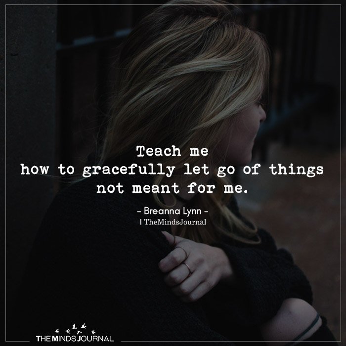 teach me how to gracefully let go