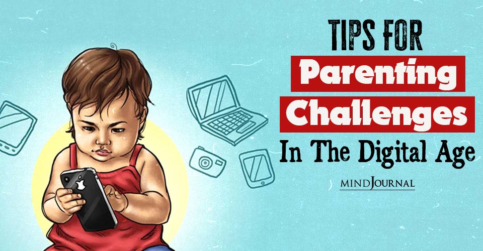 Tips For Parenting Challenges In The Digital Age
