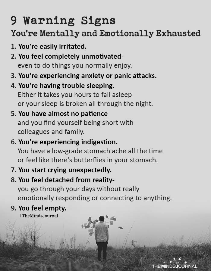 9 Warning Signs You're Mentally and Emotionally Exhausted.