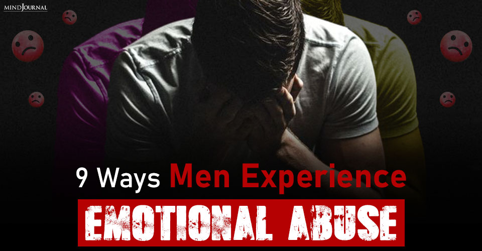 Emotional Abuse On Men: Harmful Ways They Experience It