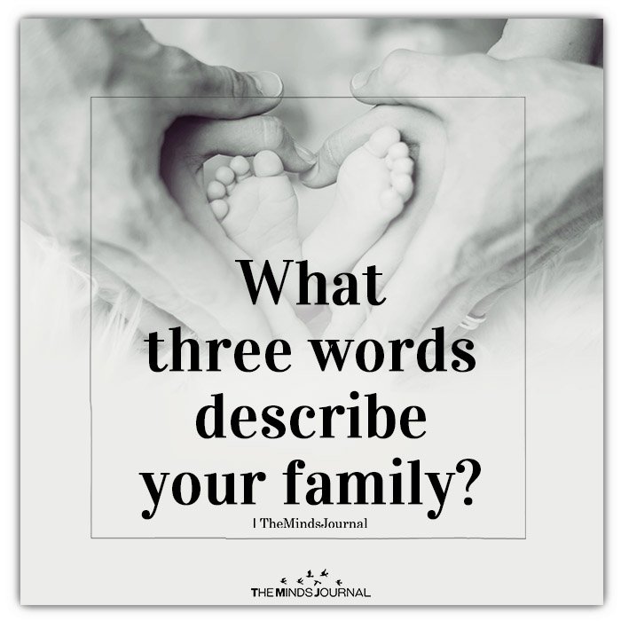 What three words describe your family