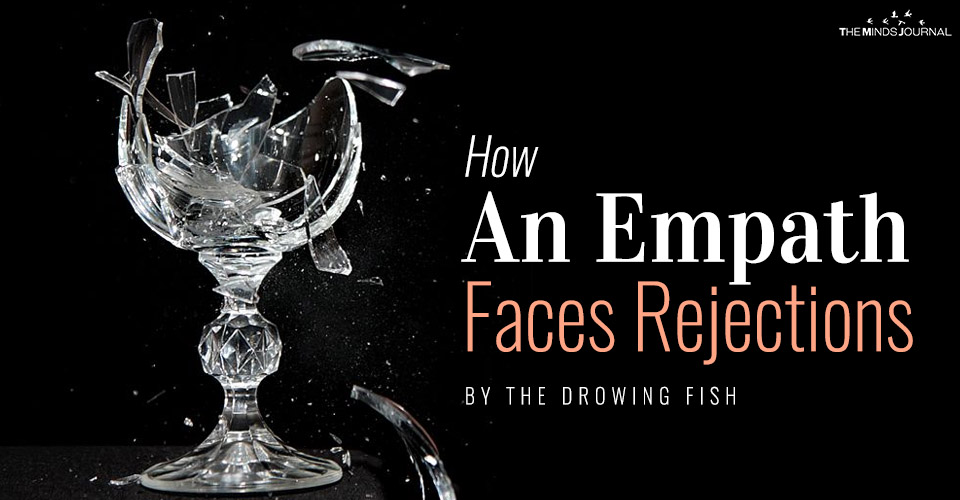 How An Empath Faces Rejections