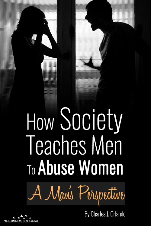 How Society Teaches Men To Abuse Women