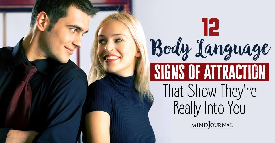 How To Know If Someone Likes You? 12 Signs Of Body Language Attraction