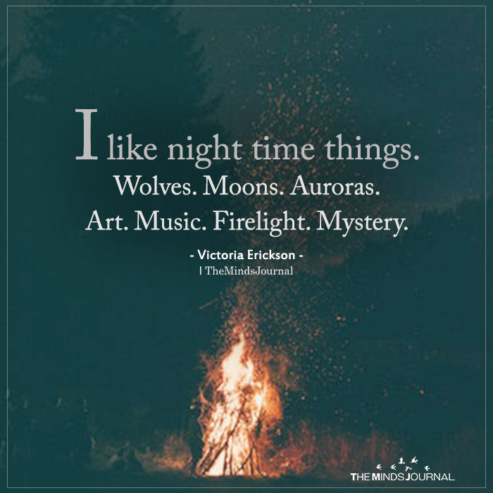 i like night time things