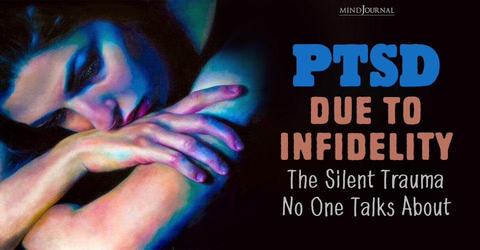 PTSD Due to Infidelity: How Cheating Wrecks Mental Health