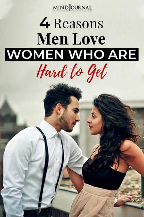 Reasons Men Love Women Hard To Get pin