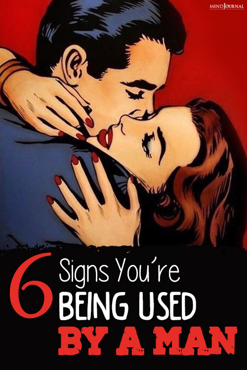 Signs You Are Being Used By A Man pin