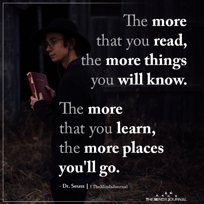 The More That You Read, The More Things You Will Know