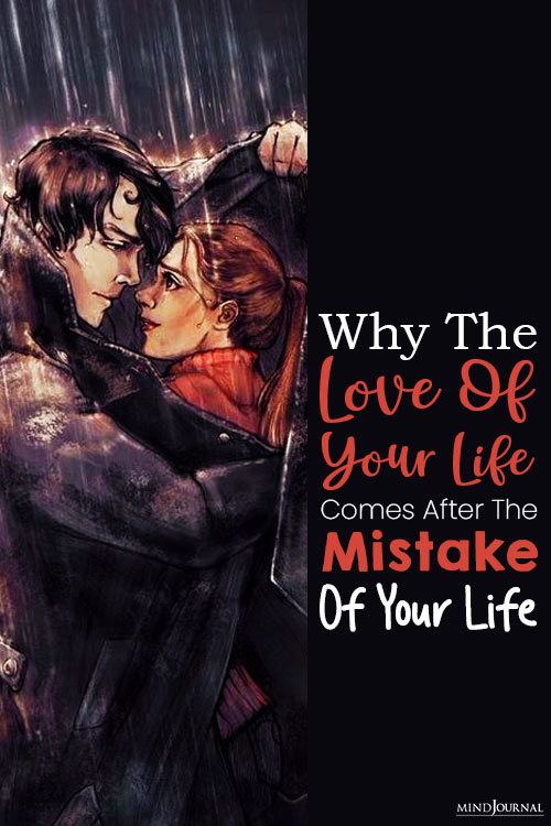 Why Love Of Life Comes After Mistake Of Life