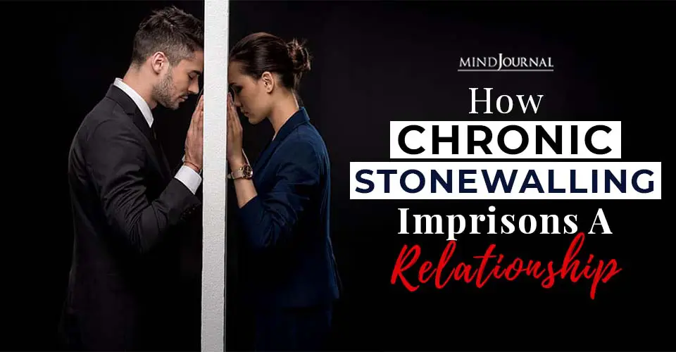 How Chronic Stonewalling Imprisons A Relationship