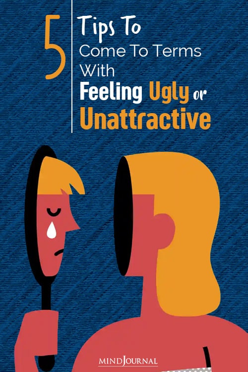 come to terms with feeling ugly or unattractive pin