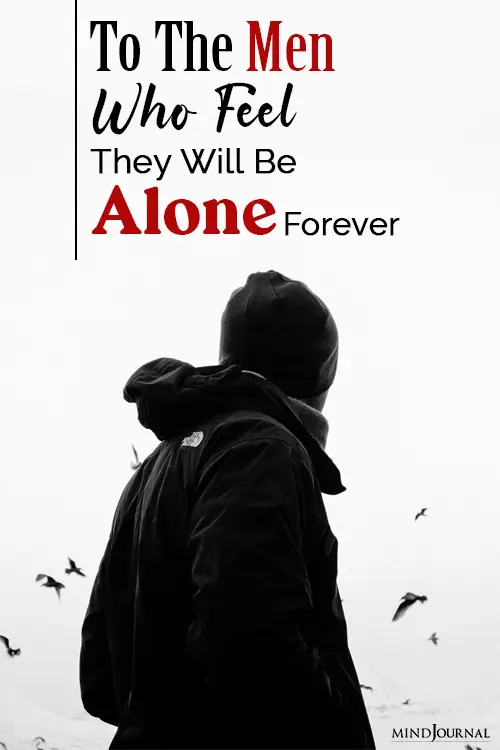 men who feel they alone forever pin