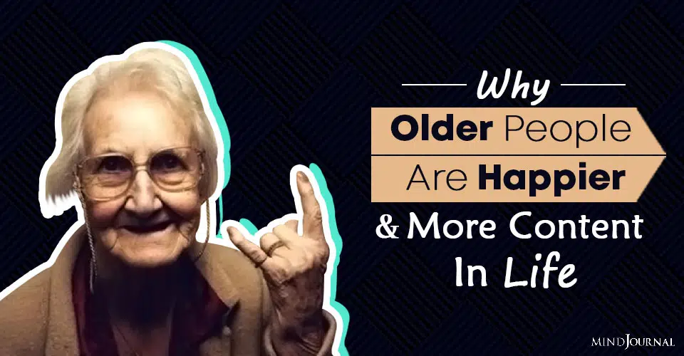 The Silver Lining Of Aging: Why Older People Are Happier and More Content In Life