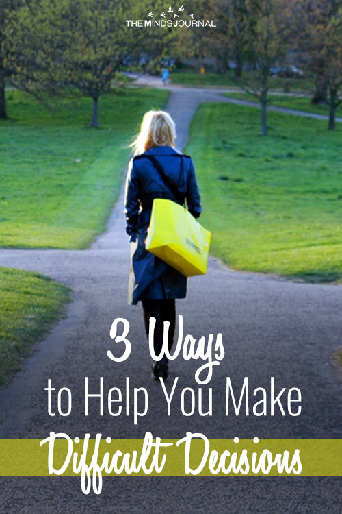 3 Ways to Help You Make Difficult Decisions