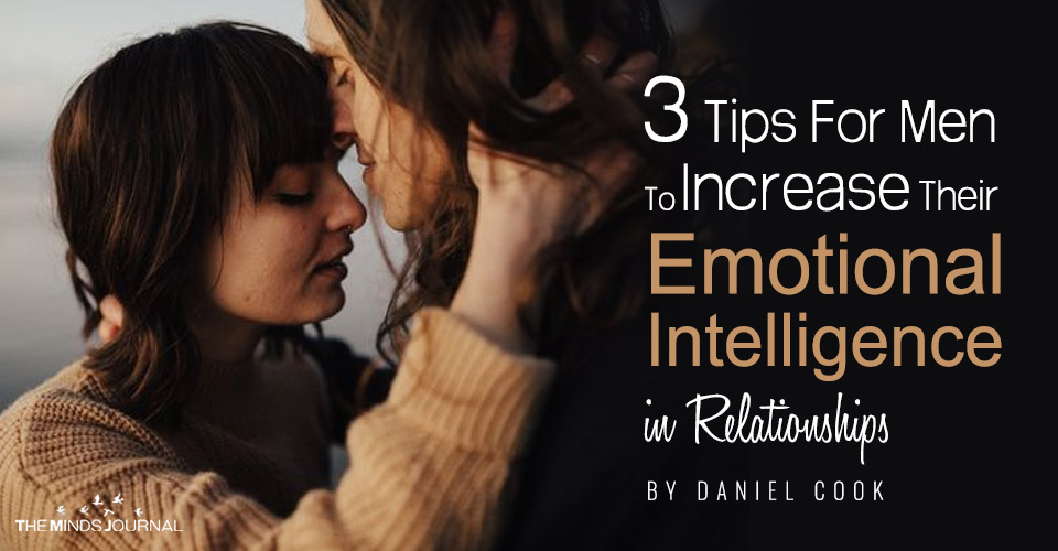 3 tips fro men to increase emotional intelligence