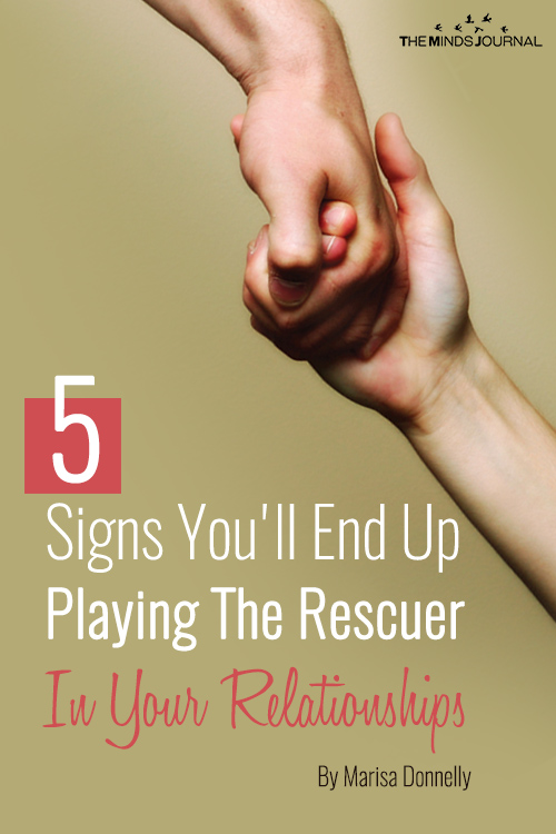 5 Signs You’ll End Up Playing The Rescuer In Your Relationships