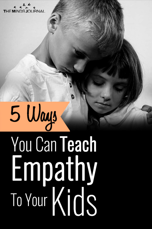 5 Ways You Can Teach Empathy To Your Kids