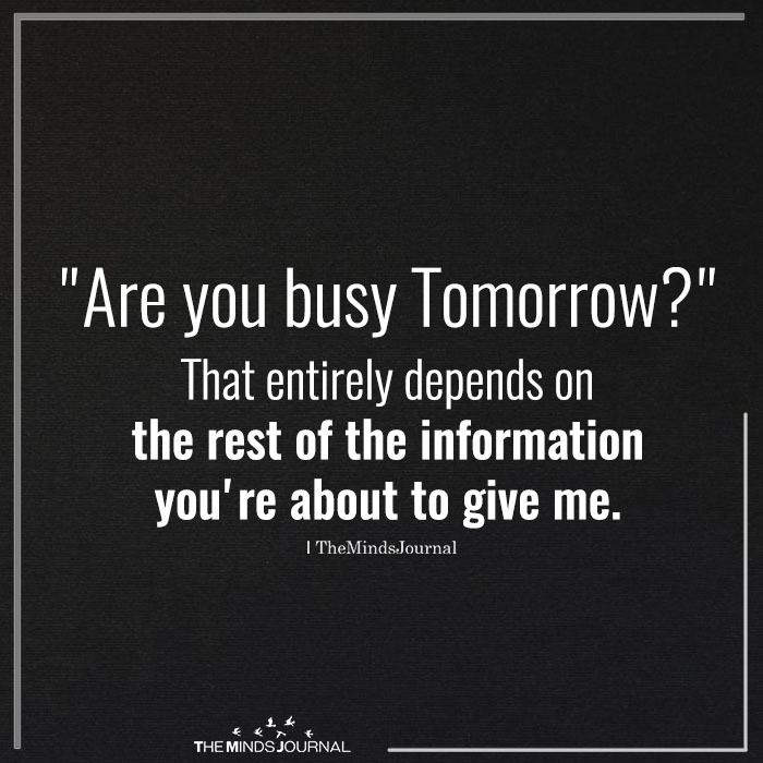 Are you busy Tomorrow