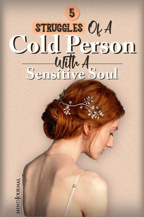 Cold Person With Sensitive Soul