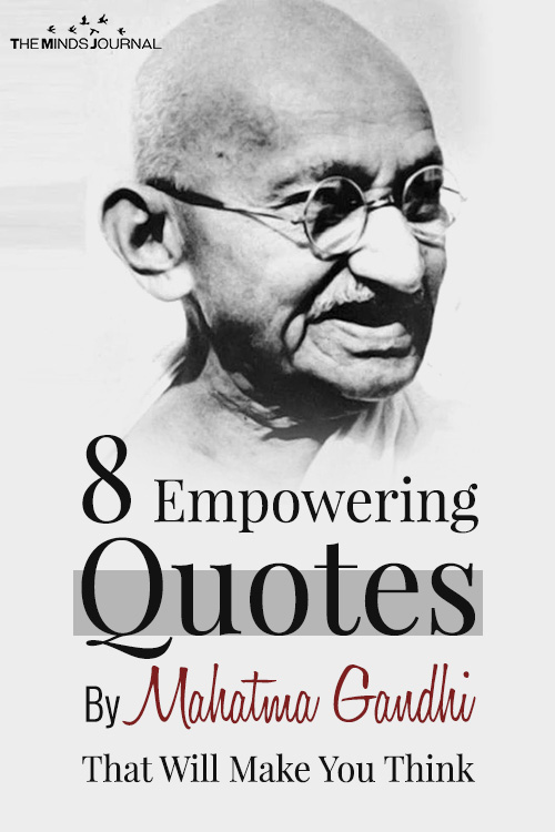 8 Empowering Quotes By Mahatma Gandhi
