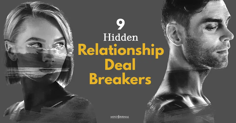 9 Hidden Relationship Deal Breakers