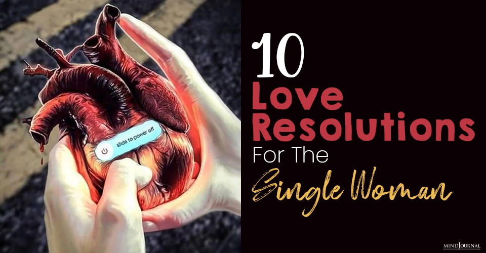10 Love Resolutions For Single Women
