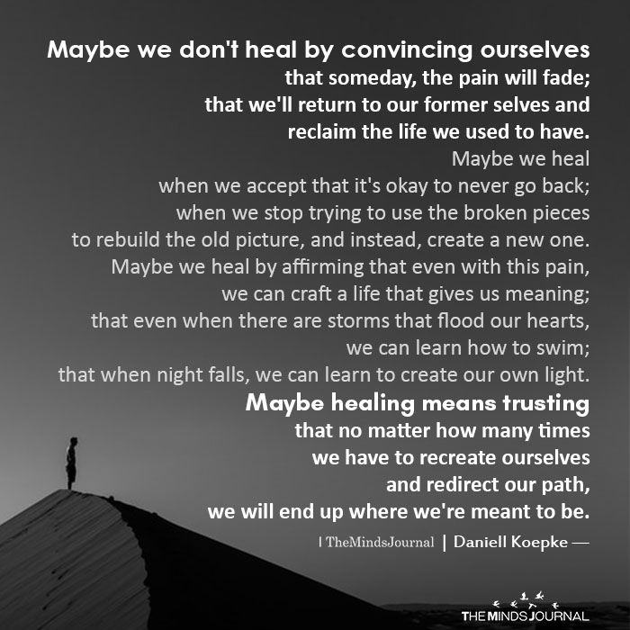 Maybe We Don't Heal By Convincing Ourselves