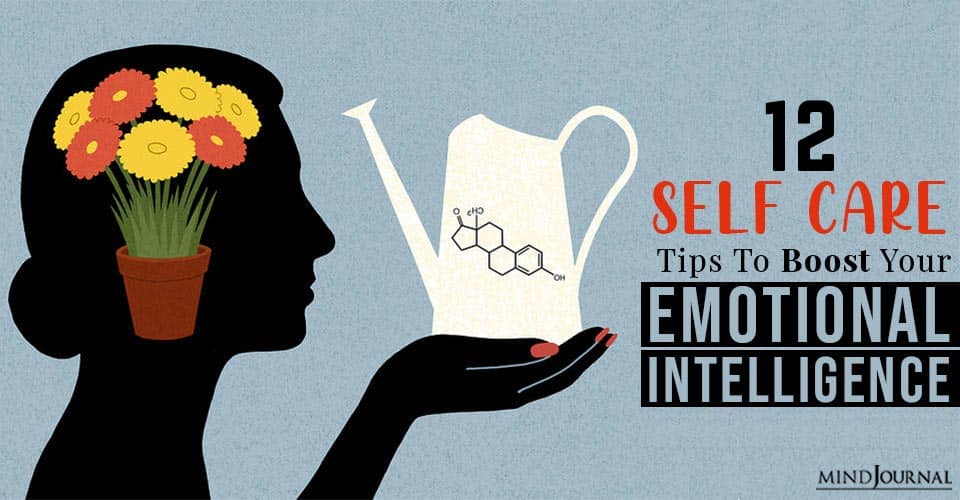 Self Care Practices That Can Boost Your Emotional Intelligence