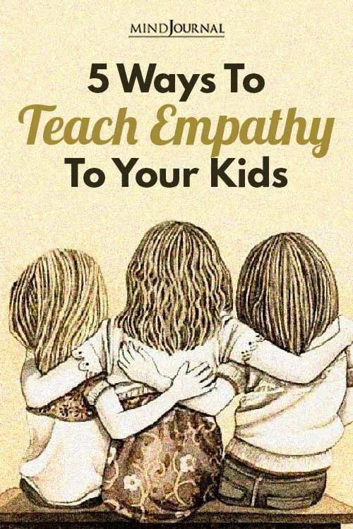 Ways Teach Empathy Your Kids pin