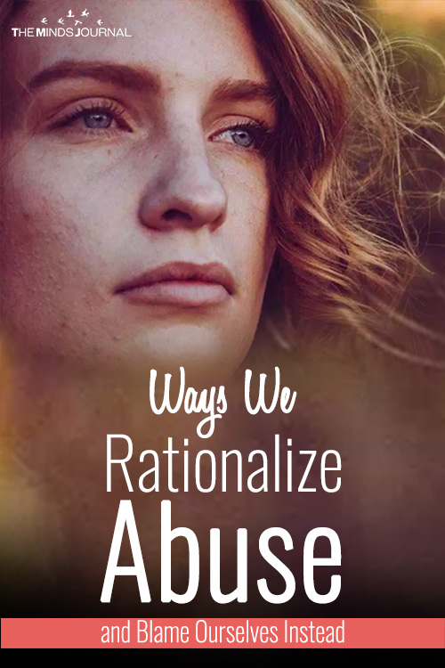 Ways We Rationalize Abuse and Blame Ourselves Instead