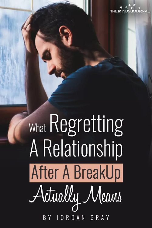 What Regretting A Relationship After A BreakUp Actually Means