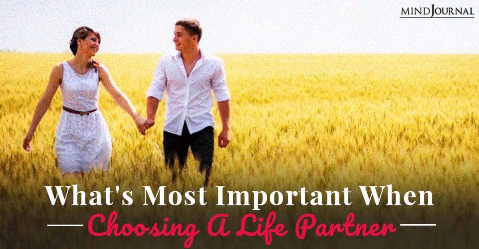 what's most important when choosing a life partner