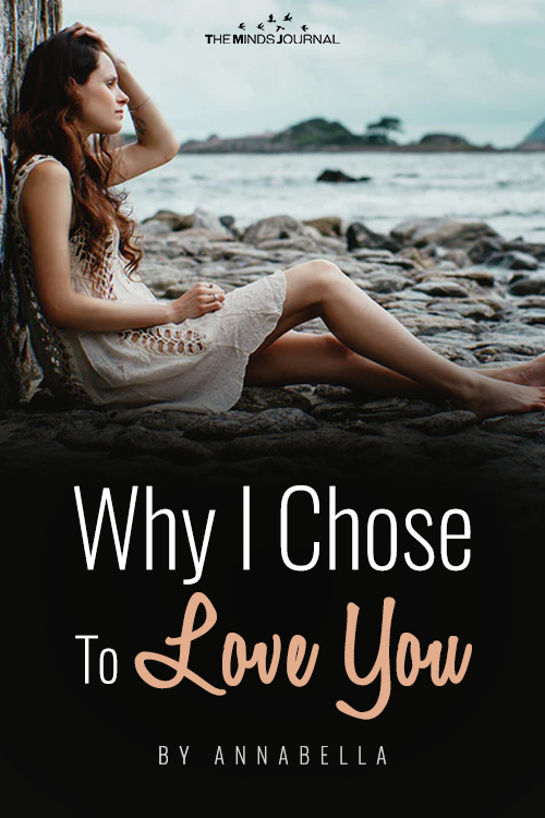 Why I Chose To Love You