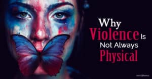 Why Violence Is Not Always Physical