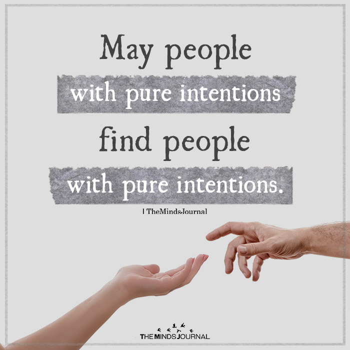 may people with pure intention