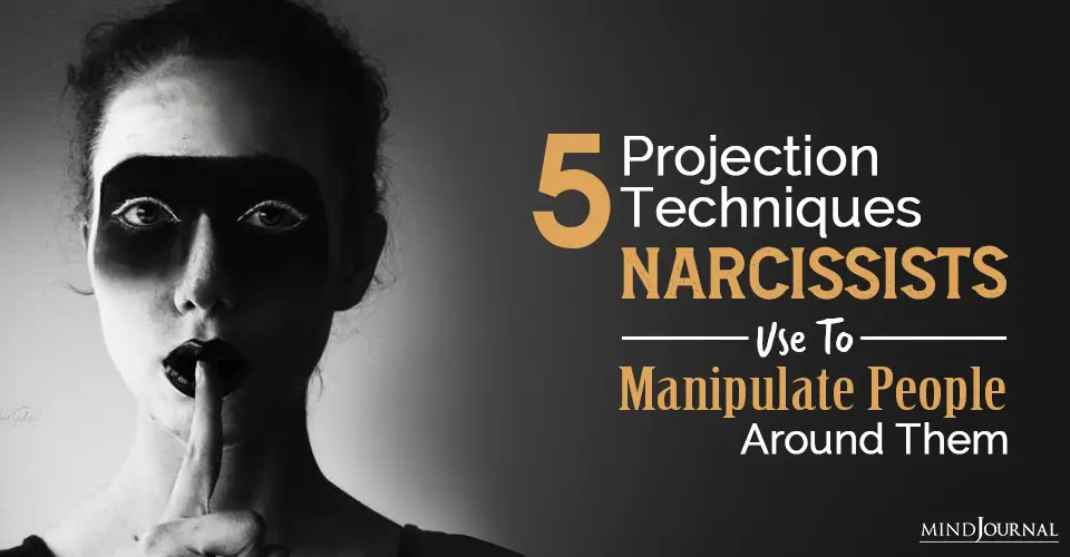 5 Projection Techniques Narcissists Use To Manipulate People Around Them