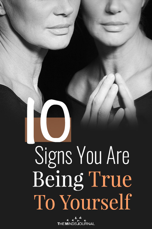 10 Signs To Know That You Are Being True To Yourself