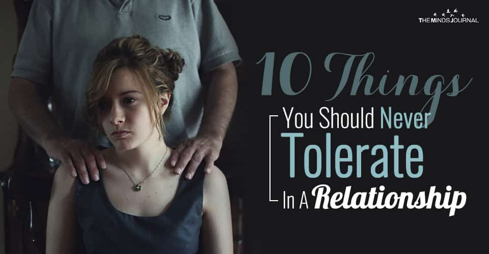 10 Things You Should Never Tolerate In A Relationship