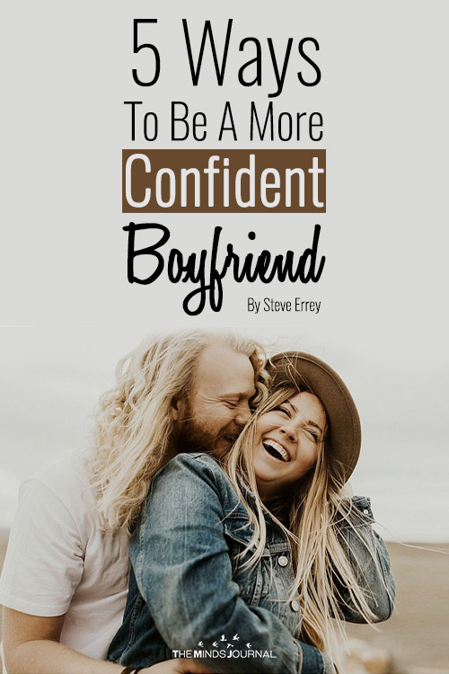 5 Ways To Be A More Confident Boyfriend