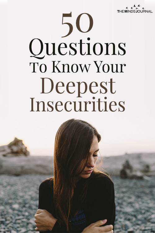 50 Questions To Ask Yourself To Know Your Deepest Insecurities