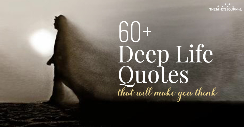 60+ Deep Life Quotes That Will Make You Think
