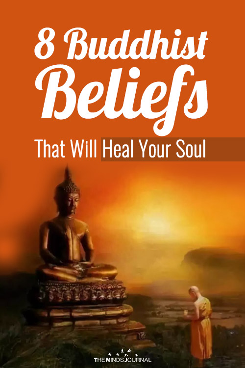 8 Buddhist Beliefs That Will Help You to Heal Your Soul and Find Happiness