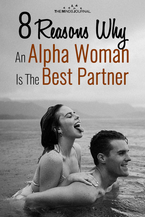 8 Reasons Why An Alpha Woman Is The Best Partner You Will Ever Have