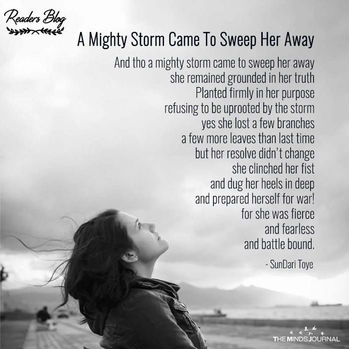 A Mighty Storm Came To Sweep Her Away