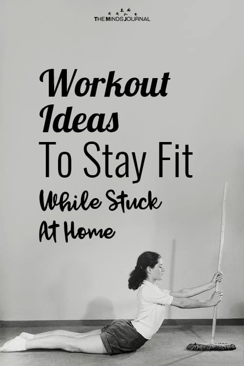 Best Home Workout Ideas To Stay Fit While Stuck At Home