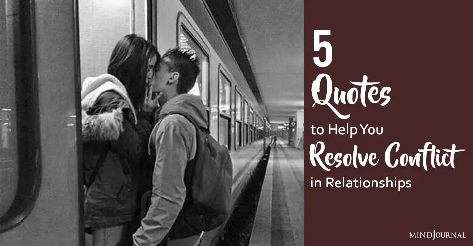 5 Relationship Quotes to Help You Resolve Conflict In Relationships